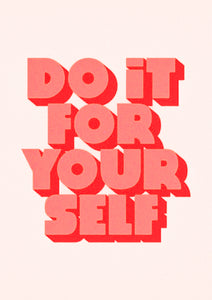 Do It For Yourself