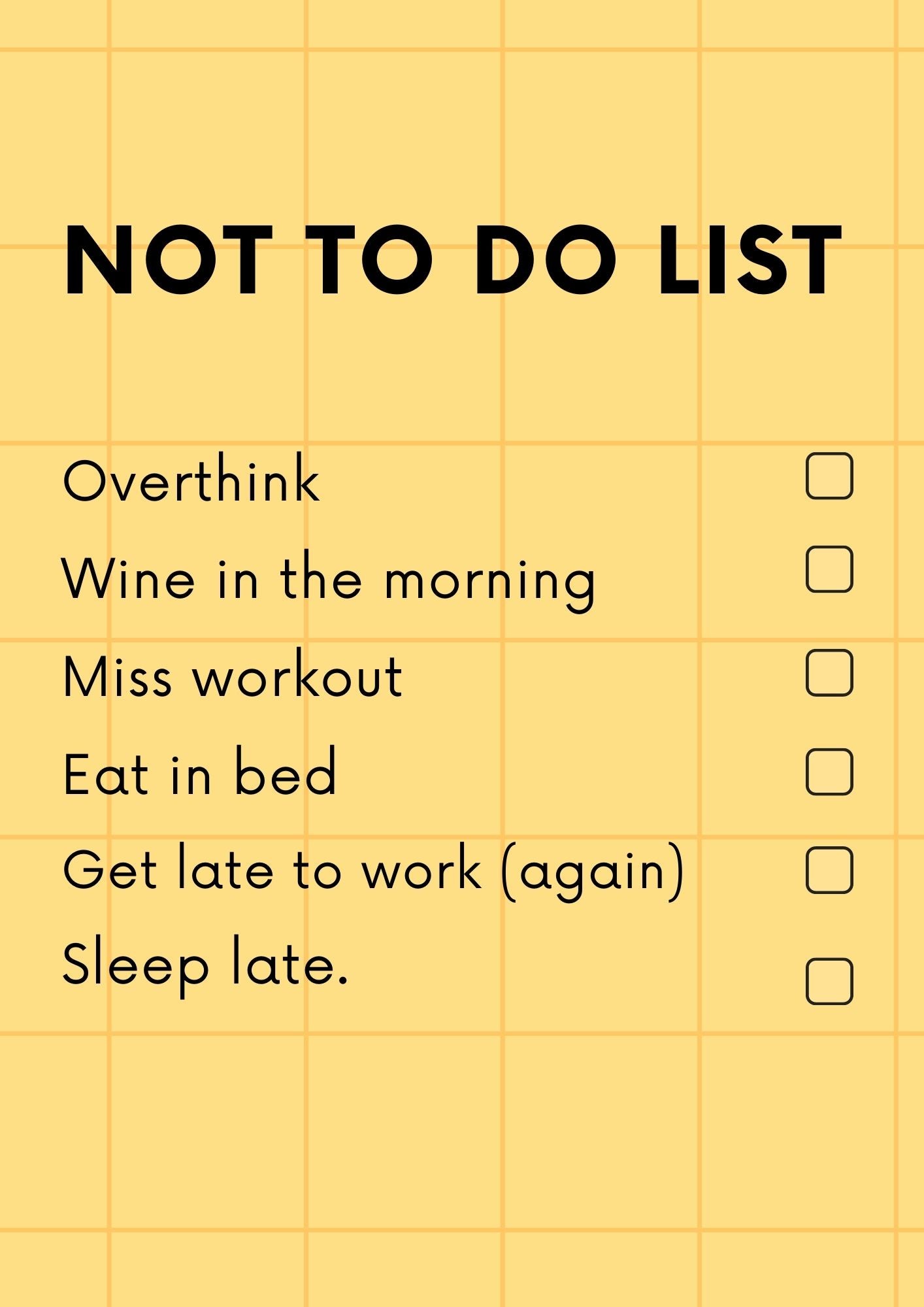 Not To Do List